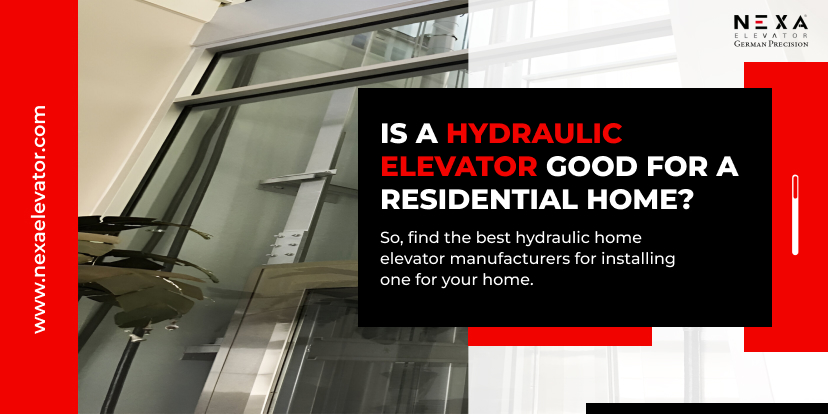 Is a Hydraulic Elevator Good for a Residential Home?